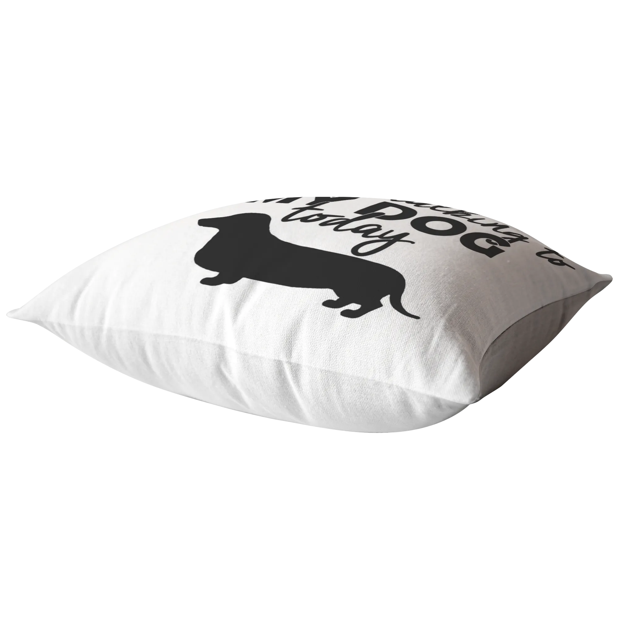 Leave Me Alone Dachshund - Pillow